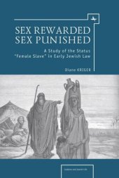 book Sex Rewarded, Sex Punished: A Study of the Status 'Female Slave' in Early Jewish Law