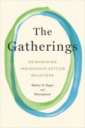 book The Gatherings: Reimagining Indigenous-Settler Relations