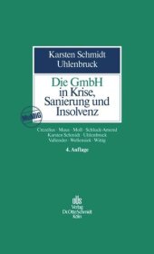 book Die GmbH in Krise, Sanierung und Insolvenz: Gesellschaftsrecht, Insolvenzrecht, Steuerrecht, Arbeitsrecht, Bankrecht und Organisation bei Krisenvermeidung, Krisenbewältigung und Abwicklung.