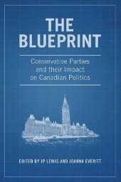 book The Blueprint: Conservative Parties and their Impact on Canadian Politics