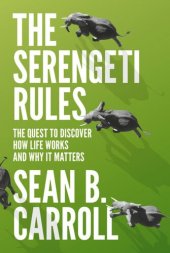 book The Serengeti Rules: The Quest to Discover How Life Works and Why It Matters