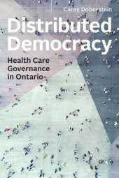 book Distributed Democracy: Health Care Governance in Ontario