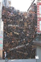 book The Unmaking of Home in Contemporary Art