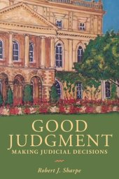 book Good Judgment: Making Judicial Decisions