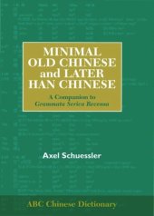 book Minimal Old Chinese and Later Han Chinese: A Companion to Grammata Serica Recensa