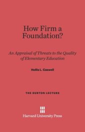 book How Firm a Foundation?: An Appraisal of Threats to the Quality of Elementary Education