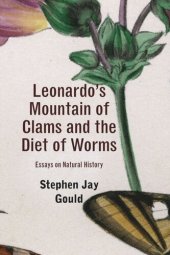 book Leonardo's Mountain of Clams and the Diet of Worms: Essays on Natural History