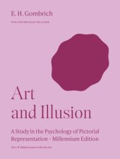 book Art and Illusion: A Study in the Psychology of Pictorial Representation - Millennium Edition