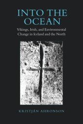 book Into the Ocean: Vikings, Irish, and Environmental Change in Iceland and the North