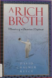 book A Rich Broth: Memoirs of a Canadian Diplomat