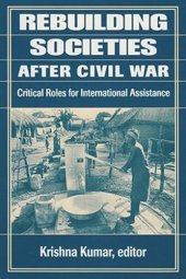 book Rebuilding Societies After Civil War: Critical Roles for International Assistance