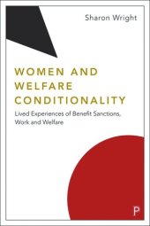 book Women and Welfare Conditionality: Lived Experiences of Benefit Sanctions, Work and Welfare