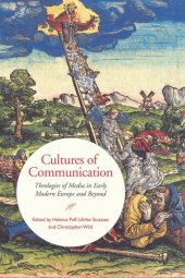 book Cultures of Communication: Theologies of Media in Early Modern Europe and Beyond