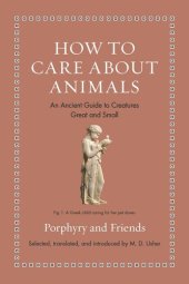 book How to Care about Animals: An Ancient Guide to Creatures Great and Small