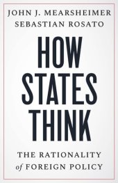 book How States Think: The Rationality of Foreign Policy