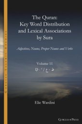 book The Quran. Key Word Distribution and Lexical Associations by Sura: Adjectives, Nouns, Proper Nouns and Verbs