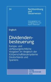 book Dividendenbesteuerung: Europa- und verfassungsrechtliche Vorgaben im Vergleich der Körperschaftsteuersysteme Deutschlands und Spaniens