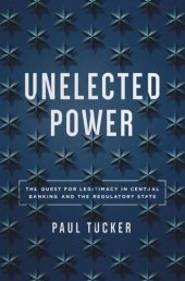 book Unelected Power: The Quest for Legitimacy in Central Banking and the Regulatory State