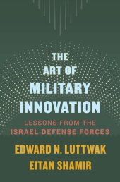 book The Art of Military Innovation: Lessons from the Israel Defense Forces