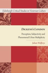 book Dickens's London: Perception, Subjectivity and Phenomenal Urban Multiplicity