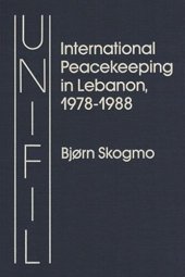 book UNIFIL: International Peacekeeping in Lebanon, 1978-1988