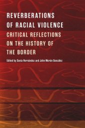 book Reverberations of Racial Violence: Critical Reflections on the History of the Border