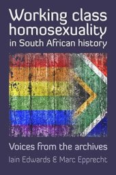 book Working Class Homosexuality in South African History: Voices from the Archives