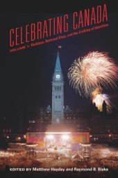 book Celebrating Canada: Holidays, National Days, and the Crafting of Identities