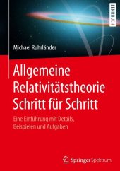 book Allgemeine Relativitätstheorie Schritt für Schritt: Eine Einführung mit Details, Beispielen und Aufgaben