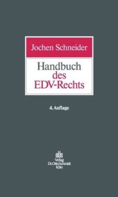 book Handbuch des EDV-Rechts: IT-Vertragsrecht (Rechtsprechung, AGB-Recht, Vertragsgestaltung), Datenschutz, Rechtsschutz