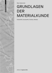 book Grundlagen der Materialkunde: Farbstoffe, Kunststoffe, Textilien, Metalle