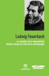 book La cuestión de la inmortalidad desde el punto de vista de la antropología