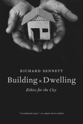 book Building and Dwelling: Ethics for the City