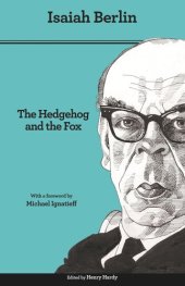 book The Hedgehog and the Fox: An Essay on Tolstoy's View of History - Second Edition