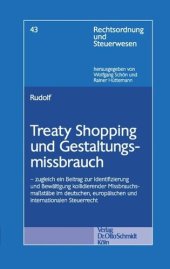 book Treaty Shopping und Gestaltungsmissbrauch: zugleich ein Beitrag zur Identifizierung und Bewältigung kollidierender Missbrauchsmaßstäbe im deutschen, europäischen und internationalen Steuerrecht