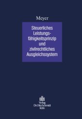 book Steuerliches Leistungsfähigkeitsprinzip und zivilrechtliches Ausgleichssystem: Zum zivilrechtlichen Ausgleich von Steuerfolgen