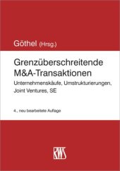 book Grenzüberschreitende M&A-Transaktionen: Unternehmenskäufe, Umstrukturierungen, Joint Ventures, SE