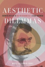 book Aesthetic Dilemmas: Encounters with Art in Hugo von Hofmannsthal’s Literary Modernism