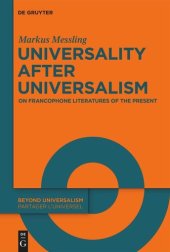 book Universality after Universalism: On Francophone Literatures of the Present