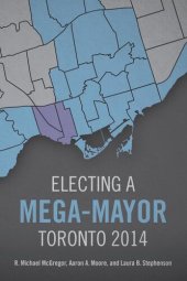 book Electing a Mega-Mayor: Toronto 2014