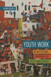 book Youth Work: An Institutional Ethnography of Youth Homelessness