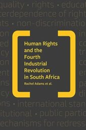 book Human Rights and the Fourth Industrial Revolution in South Africa