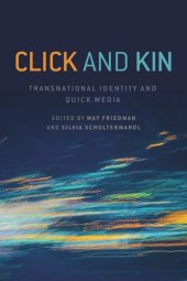 book Click and Kin: Transnational Identity and Quick Media