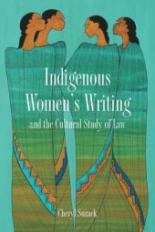 book Indigenous Women's Writing and the Cultural Study of Law