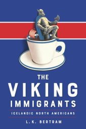 book The Viking Immigrants: Icelandic North Americans