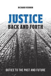 book Justice Back and Forth: Duties to the Past and Future