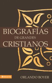 book Biografías de grandes cristianos (Spanish Edition)