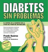 book DIABETES SIN PROBLEMAS: El Control de la Diabetes con la Ayuda del Poder del Metabolismo (Spanish Edition)