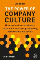 book The Power of Company Culture: How Any Business can Build a Culture that Improves Productivity, Performance and Profits