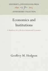 book Economics and Institutions: A Manifesto for a Modern Insitutional Economics
